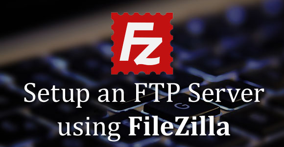 setup-ftp-server-filezilla